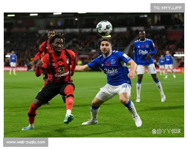 伯恩茅斯2-1逆转10人埃弗顿，英超不败纪录延长至六场